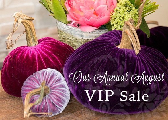 Our Annual August VIP Sale